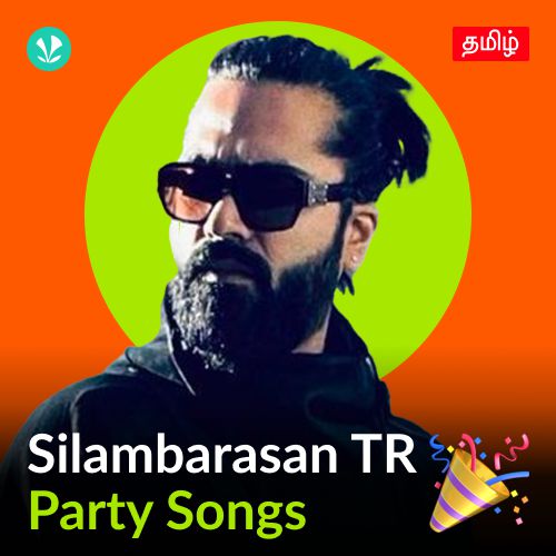 Silambarasan TR - Party Songs - Tamil