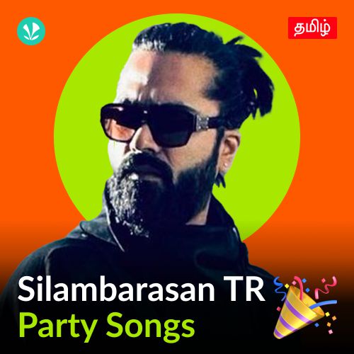 Silambarasan TR Party Songs Tamil Latest Tamil Songs Online