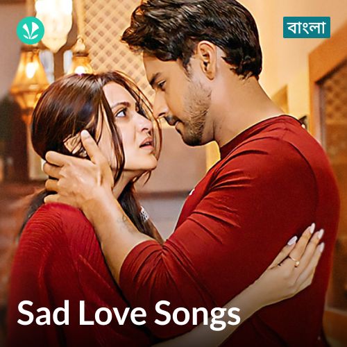 Sad Love Songs - Bengali