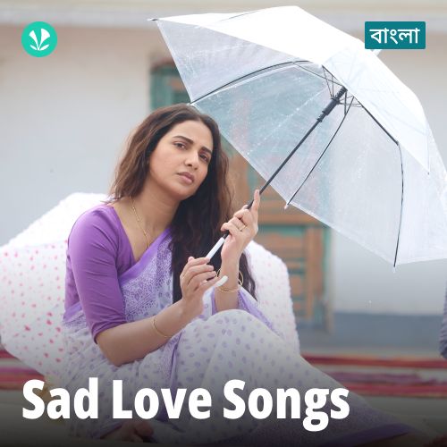 Sad Love Songs - Bengali