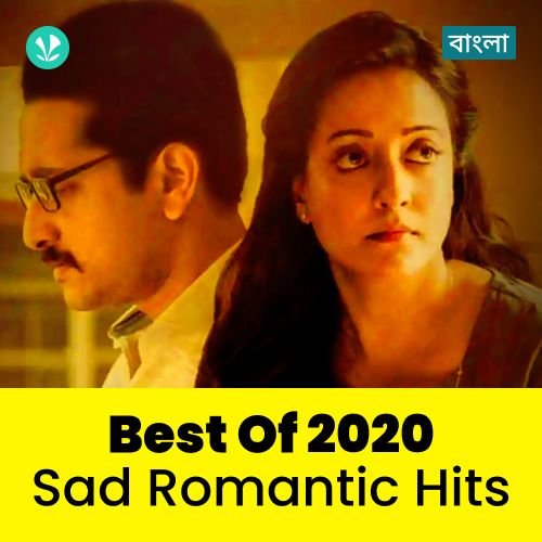 Sad Romantic Hits 2020 - Bengali