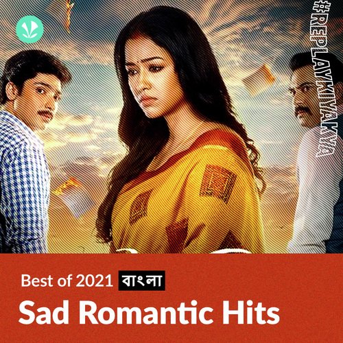 Sad Romantic Hits 2021 - Bengali