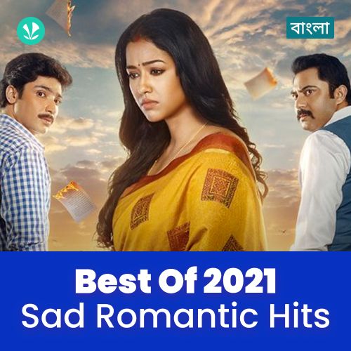 Sad Romantic Hits 2021 - Bengali