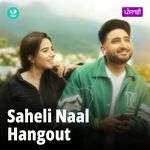 Saheli Naal Hangout