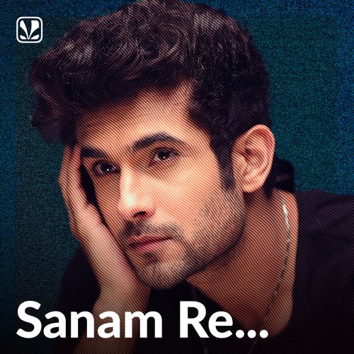 Sanam Re Latest Hindi Songs Online Jiosaavn