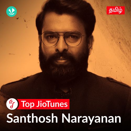 Santhosh Narayanan - Tamil - Jiotunes