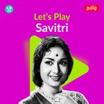 Let's Play - Savitri - Tamil