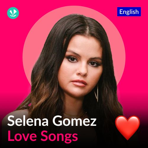 Selena Gomez Love Songs - English