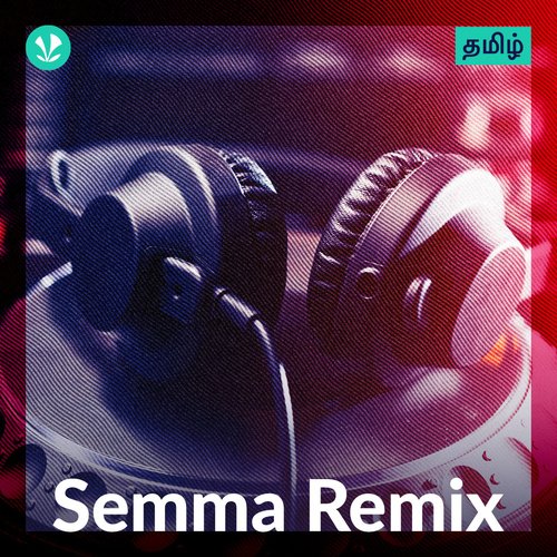 Semma Remix - Tamil