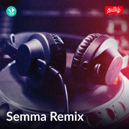 Semma Remix - Tamil