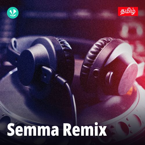 Semma Remix - Tamil