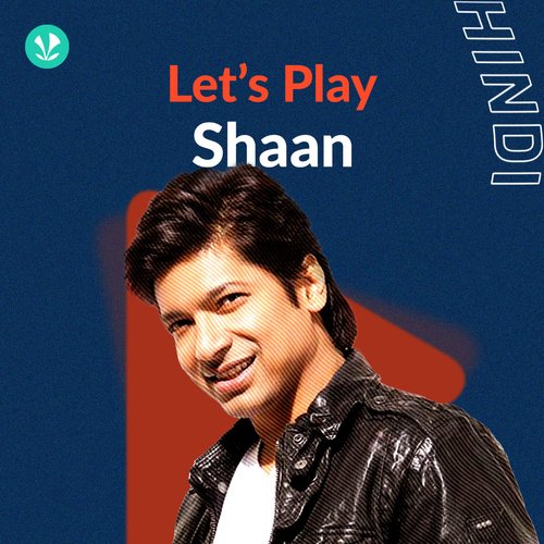 Let's Play - Shaan