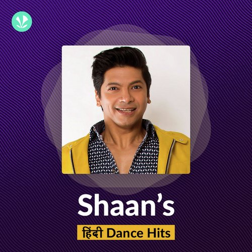 Shaan's Dance Hits - Hindi
