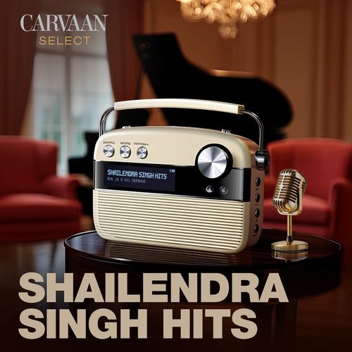 Shailendra Singh Hits - Carvaan Select