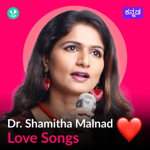 Dr. Shamitha Malnad Love Songs