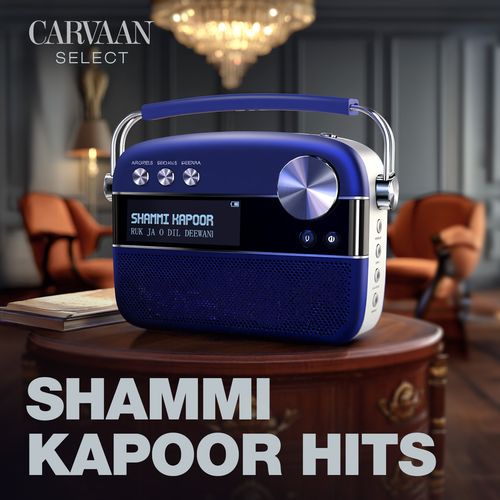 Shammi Kapoor Hits - Carvaan Select