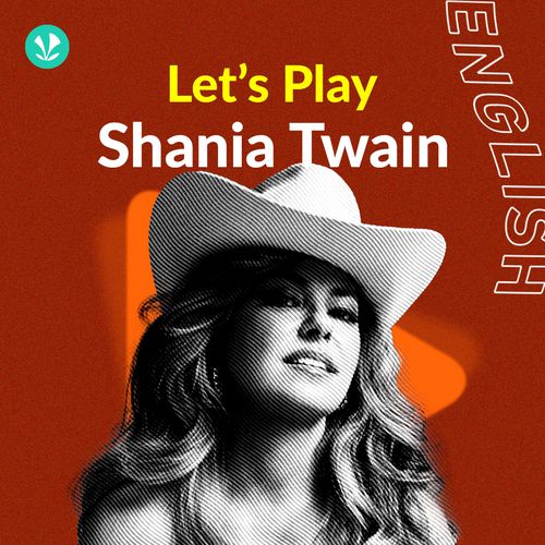 Let's Play - Shania Twain