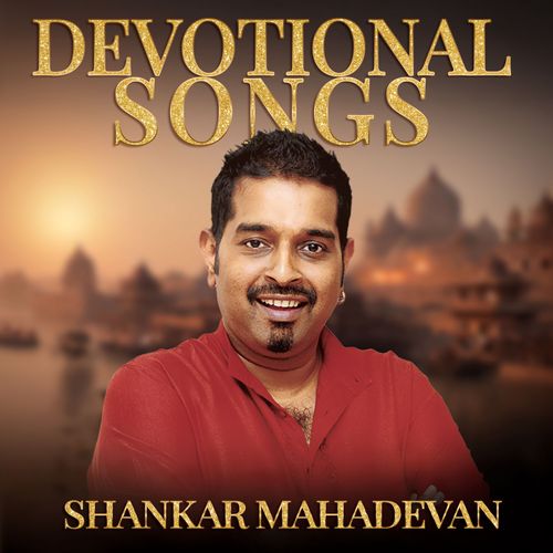 Shankar Mahadevan Devotional Songs