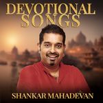 Shankar Mahadevan Devotional Songs