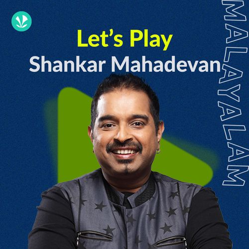 Let's Play - Shankar Mahadevan - Malayalam
