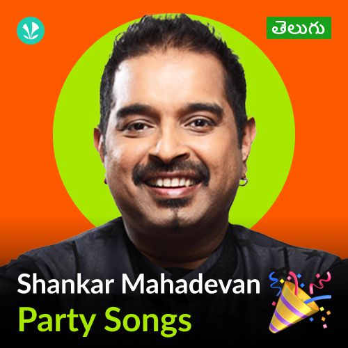 Shankar Mahadevan - Party Songs - Telugu