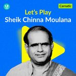 Let's Play - Sheik Chinna Moulana