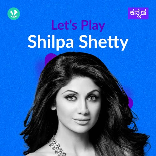 Let's Play - Shilpa Shetty - Kannada
