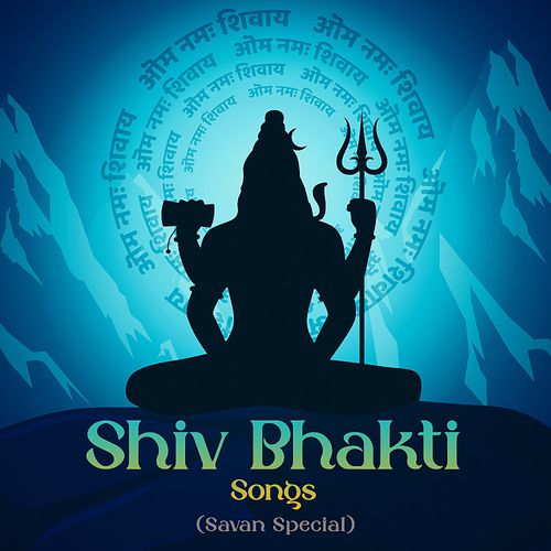 Shiv Bhakti Songs (Savan Special)