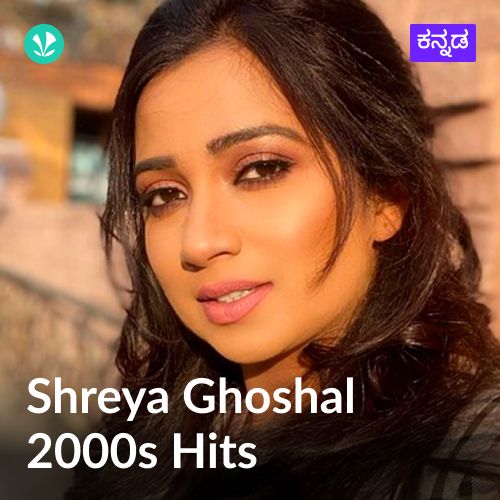 Shreya Ghoshal 2000s Hits - Kannada