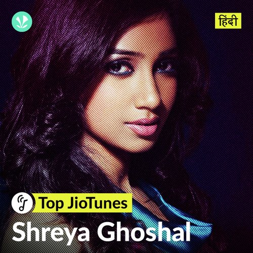 Shreya Ghoshal - Hindi - JioTunes