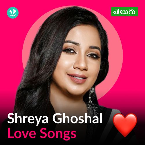 Shreya Ghoshal - Love Songs - Telugu