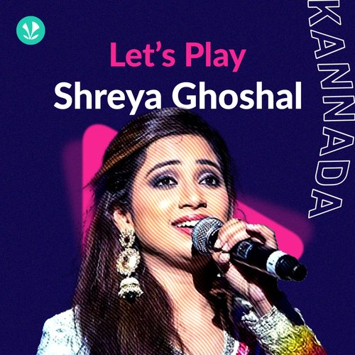 Shreya Ghoshal Super Hit Kannada Songs Free Download Let's Play - Shreya Ghoshal - Kannada - Latest Kannada Songs Online