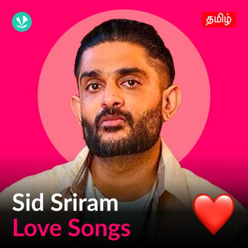 Sid Sriram - Love Songs - Tamil