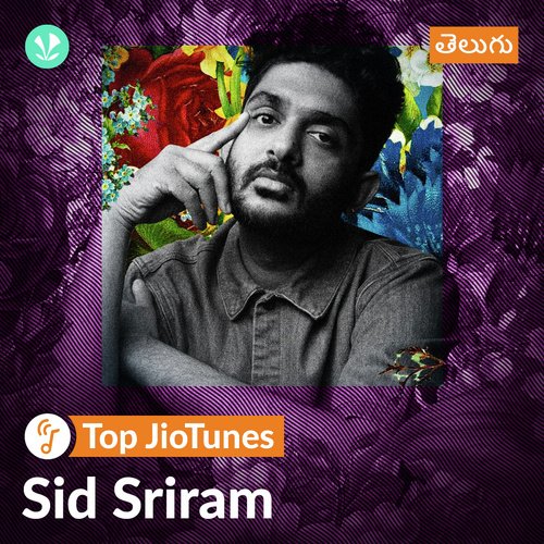 Sid Sriram - Telugu - Top JioTunes