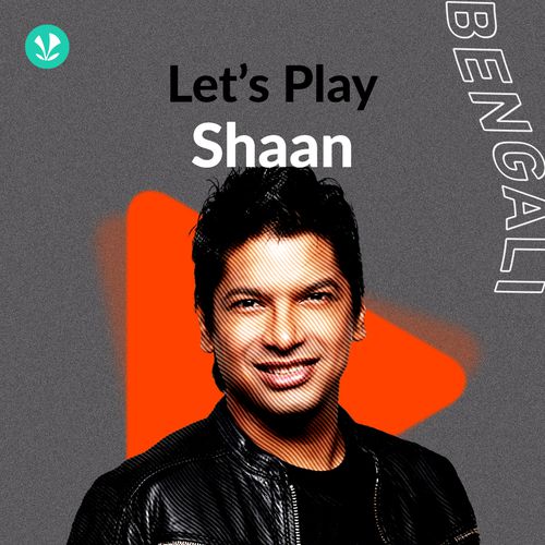 Let's Play - Shaan - Bengali