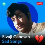 Sivaji Ganesan - Sad Songs