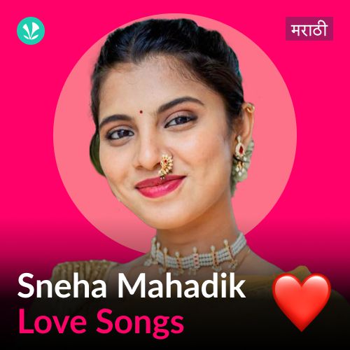 Sneha Mahadik - Love Songs - Marathi