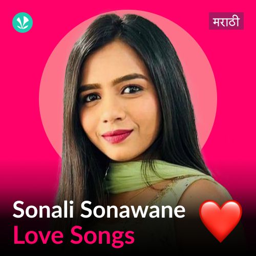 Sonali Sonawane - Love Songs - Marathi