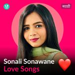Sonali Sonawane - Love Songs - Marathi