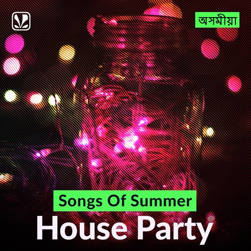 Songs Of Summer - House Party
