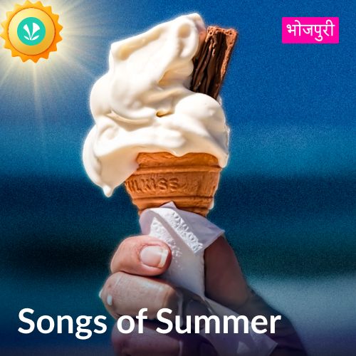 Songs of Summer - Bhojpuri
