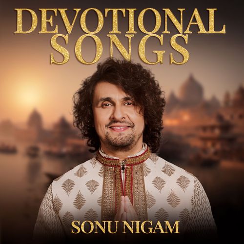 Sonu Nigam Devotional Songs