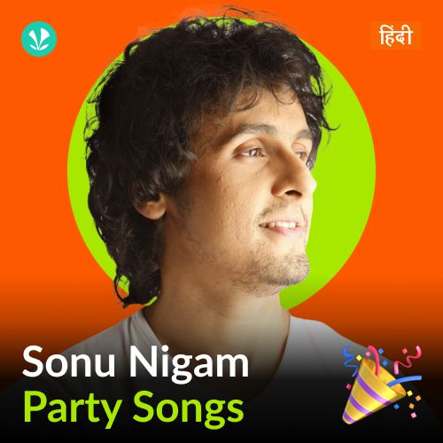 Sonu Nigam - Party Songs - Hindi