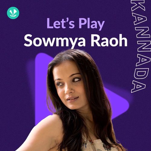 Let's Play - Sowmya Raoh - Latest Kannada Songs Online - JioSaavn