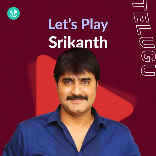Let's Play - Srikanth - Telugu