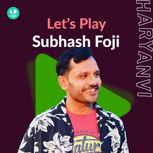 Let's Play - Subhash Foji