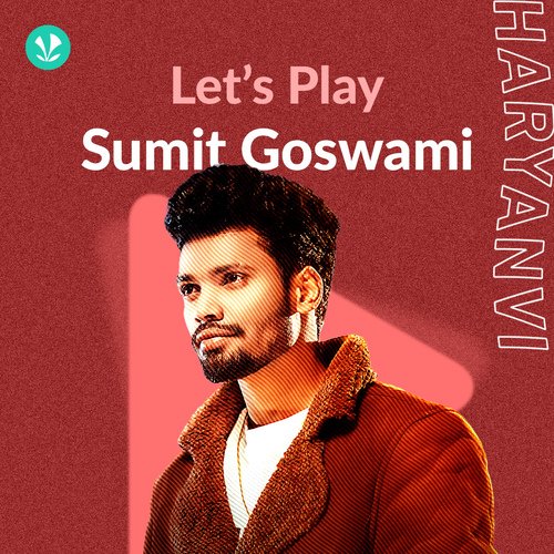 Let's Play - Sumit Goswami