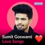 Sumit Goswami - Love Songs - Haryanvi