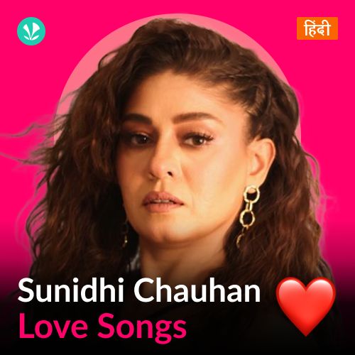 Sunidhi Chauhan - Love Songs - Hindi