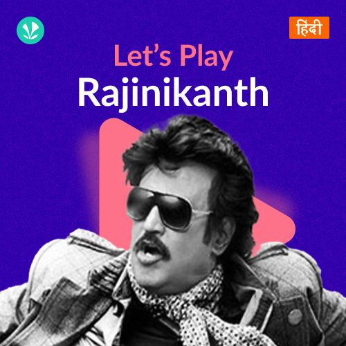 Let's Play - Rajinikanth - Hindi